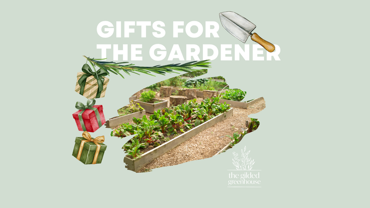 Gifts for the Gardener